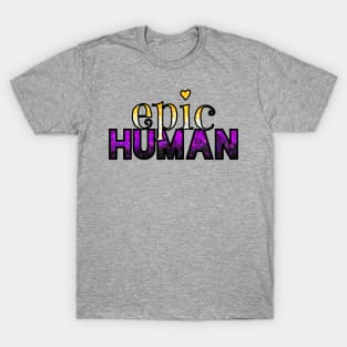Epic Non-binary Human T-Shirt